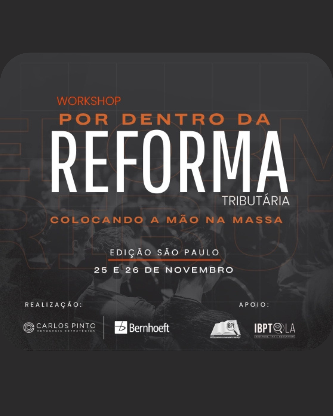 Workshop Por Dentro da Reforma Tributária – Colocando a Mão na Massa